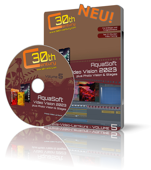 Video-Lernkurs Volume 5 für AquaSoft Video Vision 2023 (Photo Vision & Stages)