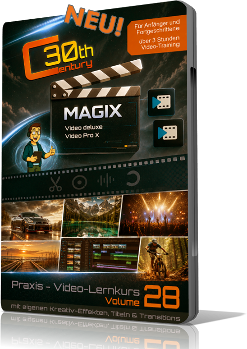 JETZT VORBESTELLBAR!! Der Video-Lernkurs – Volume 28 für MAGIX Video deluxe & MAGIX Video Pro X